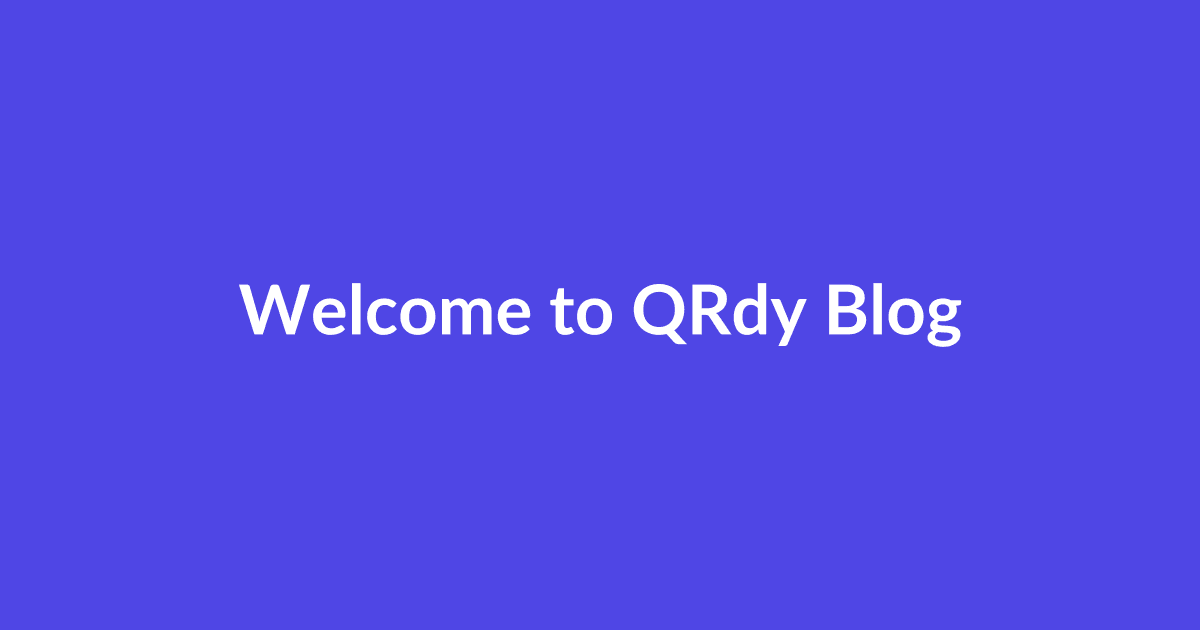 Welcome to QRdy Blog